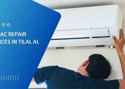 Best AC Repair Services in Tilal Al Ghaf